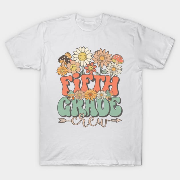 Back To School Retro Groovy Wildflower Fifth Grade Crew Funny Teacher Girls T-Shirt by Tilida2012